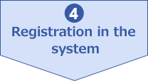 4. Registration in the system